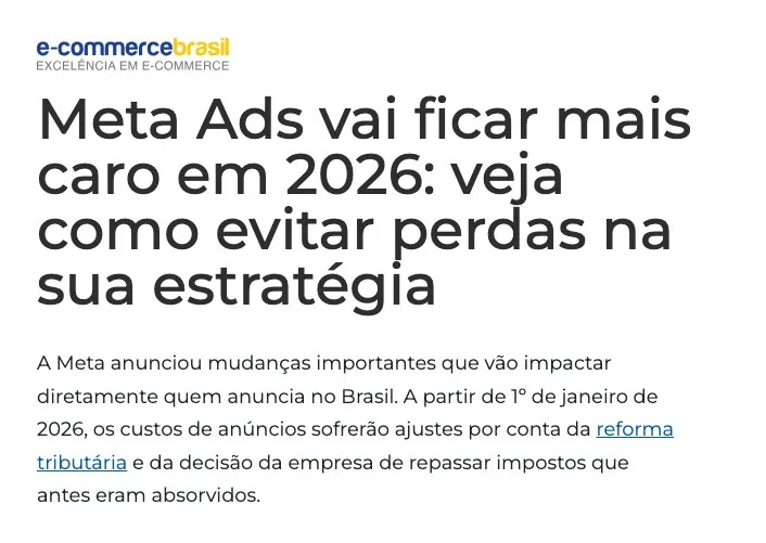 Matéria do E-Commerce Brasil: Meta Ads vai ficar mais caro em 2026